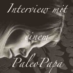 Interview mit einem PaleoPapa