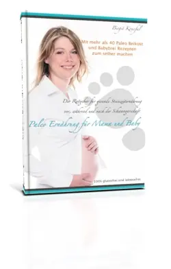 Cover: Paleo Ernährung für Mama und Baby, von Birgit Konefal